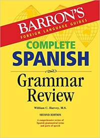 Mastering Spanish Grammar : Barron's Foreign Language Guides