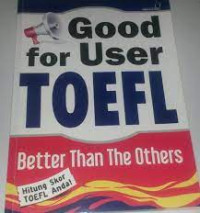 Good for User TOEFL : Better Than The Others