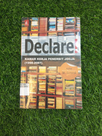 DECLARE! KAMAR KERJA PENERBIT JOGJA (1998 - 2007)