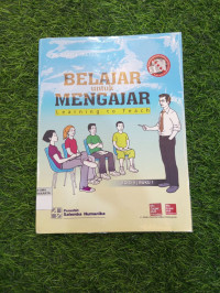 BELAJAR UNTUK MENGAJAR (LEARNING TO TEACH)