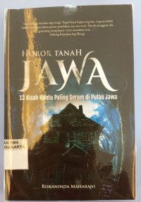 HOROR TANAH JAWA : 13 KISAH HANTU PALING SERAM DI PULAU JAWA