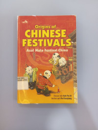 ORIGINS OF CHINESE FESTIVALS (ASAL MULA FESTIVAL CHINA)