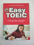 Easy TOEIC (Test of English for International Communication) : Mudah Memahami & Mengerjakan Tes TOEIC, Skor di Atas 600