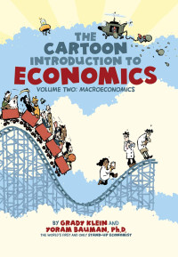 The Cartoon Introduction to Economics : volume two : macroeconomics