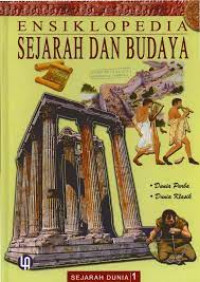 Ensiklopedia Sejarah dan Budaya 1 : Dunia Purba dan Dunia Klasik