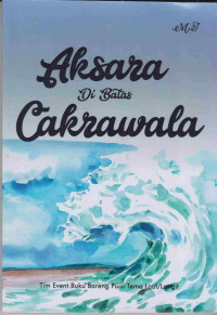 AKSARA DI BATAS CAKRAWALA