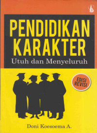 PENDIDIKAN KARAKTER UTUH DAN MENYELURUH