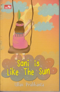 Sani is like the sun