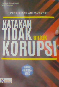 KATAKAN TIDAK UNTUK KORUPSI