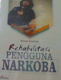 REHABILITASI PENGGUNA NARKOBA