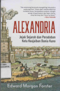 ALEXANDRIA : JEJAK SEJARAH DAN PERADABAN KOTA KEAJAIBAN DUNIA KUNO