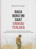 BACA BUKU INI SAAT ENGKAU TERLUKA