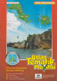 ATLAS TEMATIK PROVINSI KEPULAUAN BANGKA BELITUNG