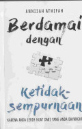 BERDAMAI DENGAN KETIDAKSEMPURNAAN