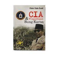 CIA & Penggulingan Bung Karno