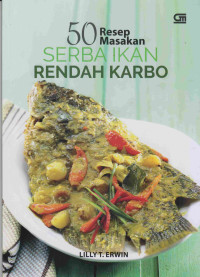 50 RESEP MASAKAN SERBA IKAN RENDAH KARBO