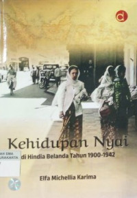 KEHIDUPAN NYAI DI HINDIA BELANDA TAHUN 1900-1942