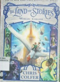 THE LAND OF STORIES : WORLDS COLLIDE