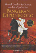 MELACAK GERAKAN PERLAWANAN DAN LAKU SPIRITUALITAS PANGERAN DIPONEGORO