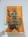 MICHAEL FARADAY AND THE ELECTRICAL CENTURY