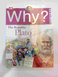 WHY? THE REPUBLIC PLATO