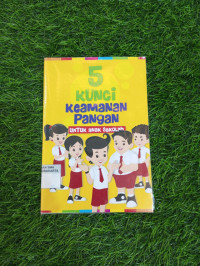 5 KUNCI KEAMANAN PANGAN UNTUK ANAK SEKOLAH