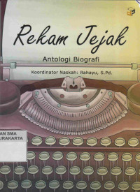 REKAM JEJAK : ANTOLOGI BIOGRAFI