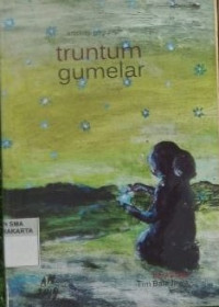 TRUNTUM GUMELAR : ANTOLOGI GEGURITAN