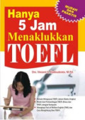 Hanya 5 Jam Menaklukkan TOEFL